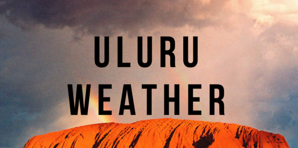 Uluru Weather and the Best Time to Visit